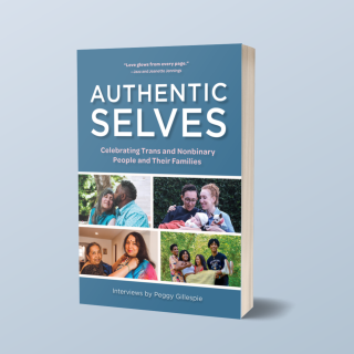 Photo of the cover of Authentic Selves: Celebrating Trans and Nonbinary People and Their Families, featuring 