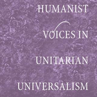 Cover of Humanist Voices in Unitarian Universalism 